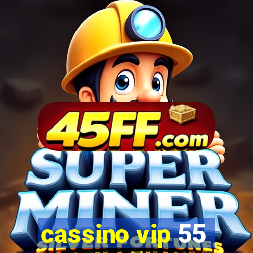 cassino vip 55